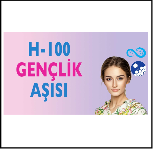H 100 GENÇLİK AŞISI